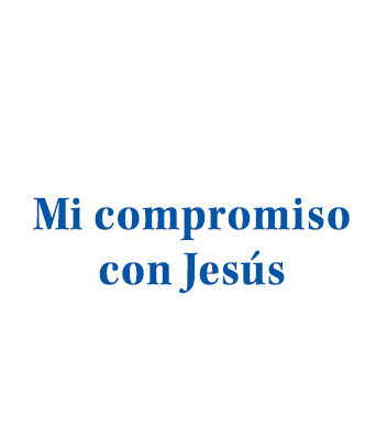 Mi compromiso con Jesús